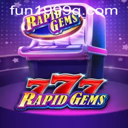Unleashing the Excitement of RapidGems777: The Fun 1999 Experience